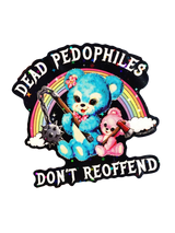 Dead Pedofiles Don't Reoffend stickers