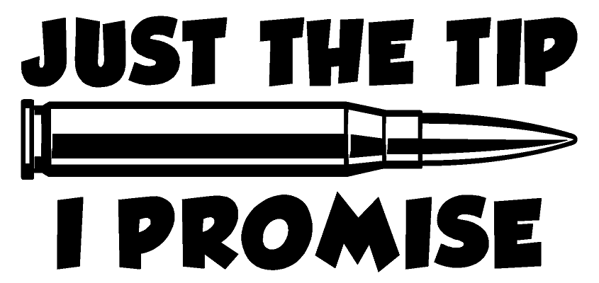 Just the Tip I Promise
