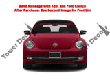 Custom Text Windshield Banner Vinyl Decal - For Volkswagen Beetle