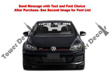 Custom Text Windshield Banner Vinyl Decal - Fits Volkswagen Golf GTI TDI TSI
