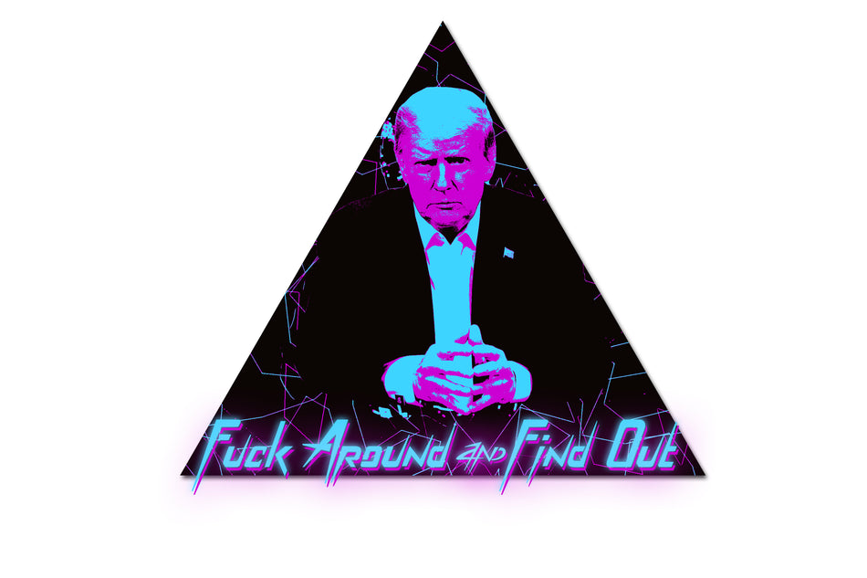 F@#! Around and Find Out Decal